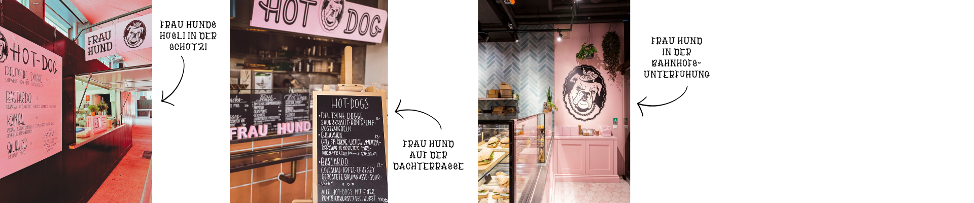 Frau Hunds Standorte